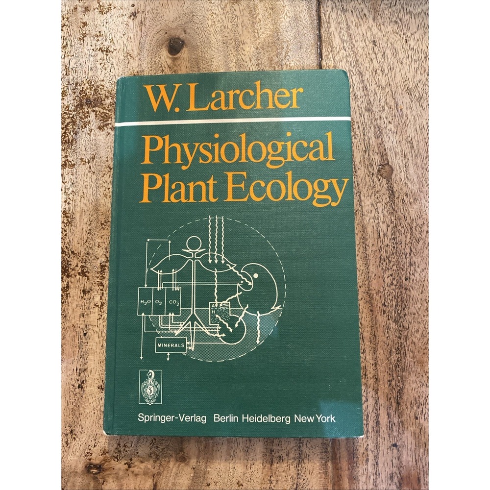 Physiological Plant Ecology 1st edition W. Larcher Professor Dr. Walter Larcher